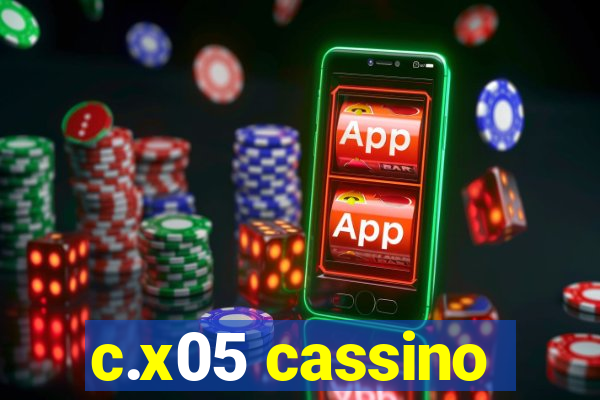 c.x05 cassino